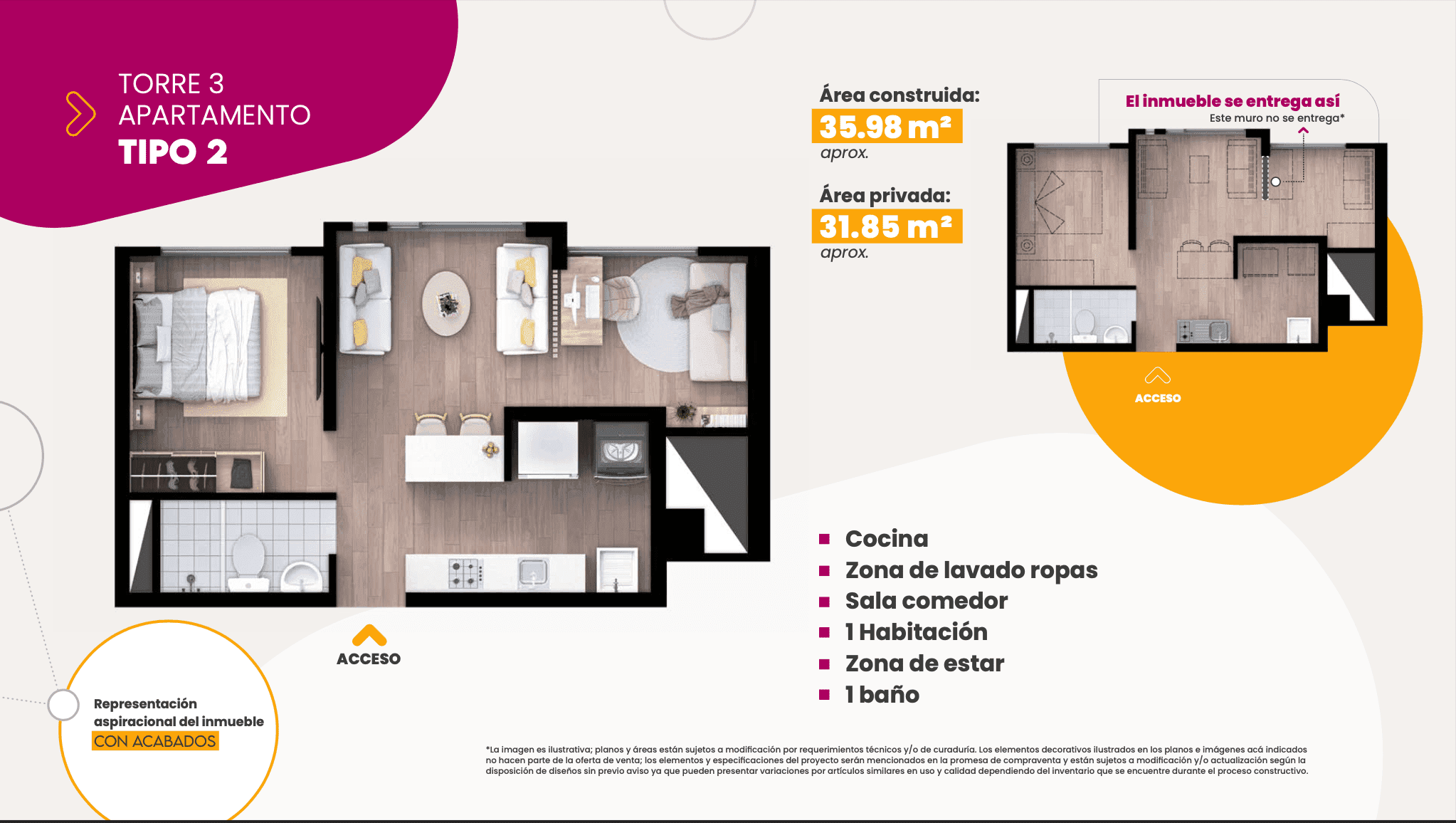 TIPO 2
Área construida aprox.:
35.98 m2
Área privada aprox:
31.85 m2